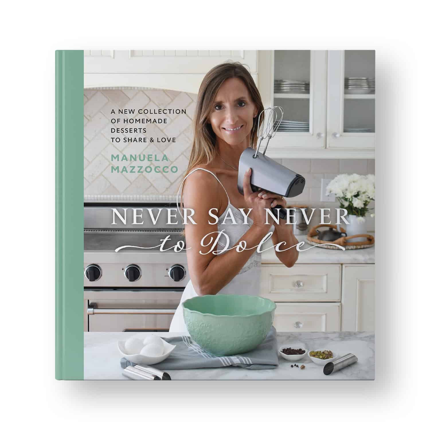 Never Say Never to Dolce My New cookbook